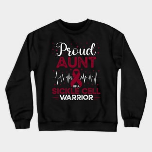 Proud Aunt Of A Sickle Cell Warrior Sickle Cell Awareness Crewneck Sweatshirt